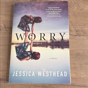 Worry by Jessica Westhead Novel